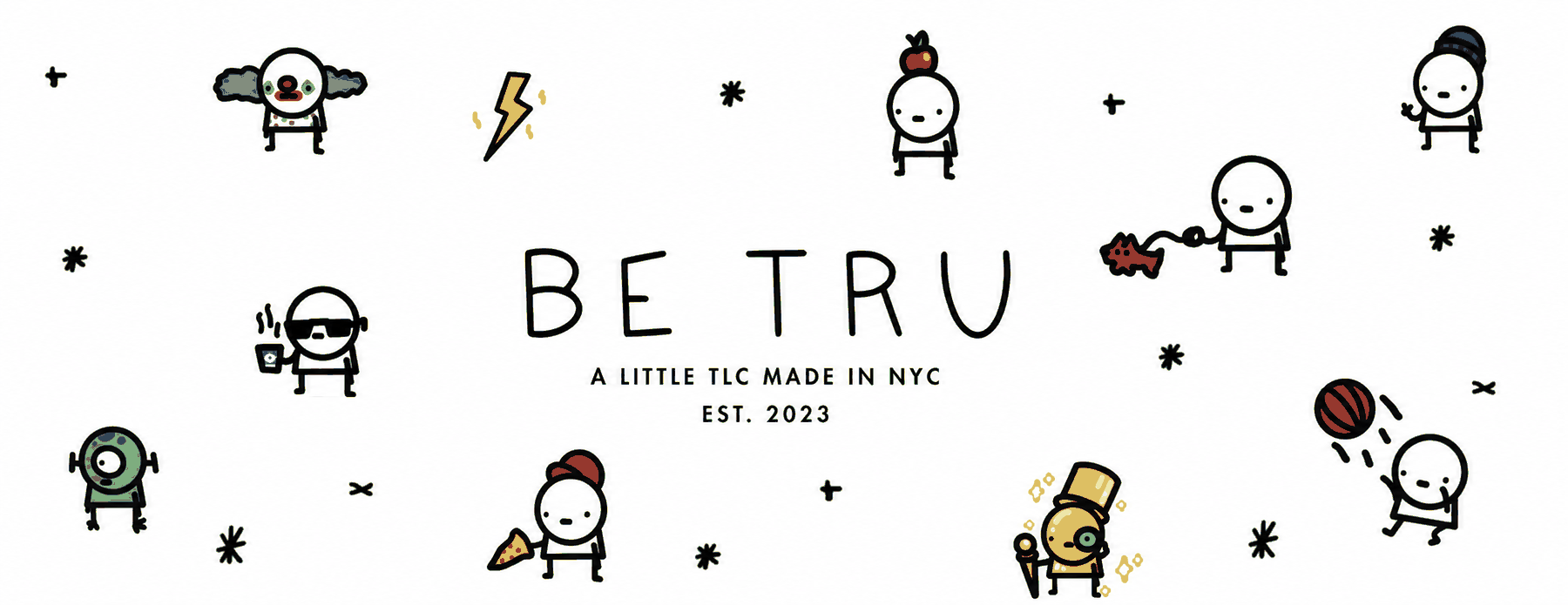 Be Tru, a little TLC made in NYC